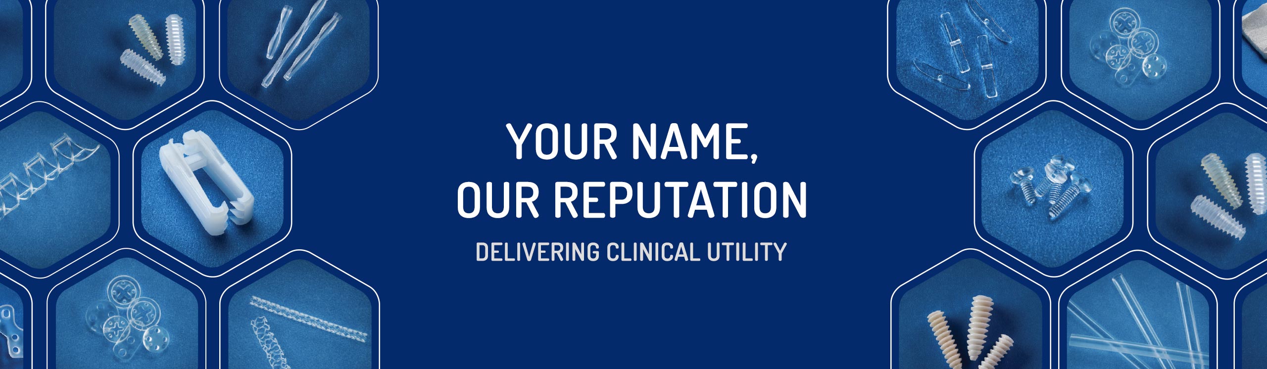Your Name, Our Reputation - Delivering Clinical Utility - a collage of bioabsorbable products